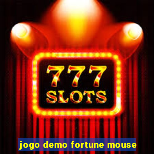 jogo demo fortune mouse